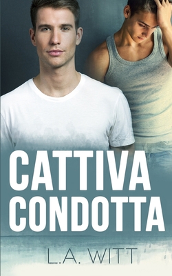Cattiva Condotta [Italian] 1987719395 Book Cover