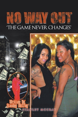 No Way Out: "The Game Never Changes" 1412096472 Book Cover