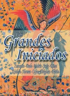Los Grandes Iniciados = The Great Initiators [Spanish] 9681513592 Book Cover