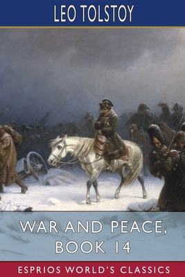 War and Peace, Book 14 (Esprios Classics) B0B1JS6LFJ Book Cover