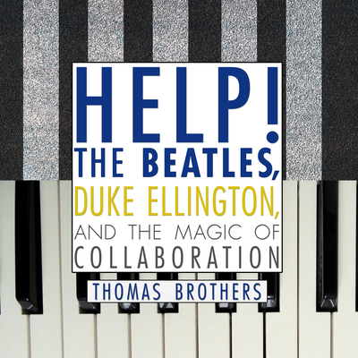 Help!: The Beatles, Duke Ellington, and the Mag... 1684413826 Book Cover