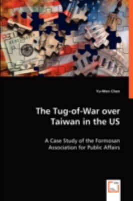 The Tug-of-War over Taiwan in the US 383647638X Book Cover