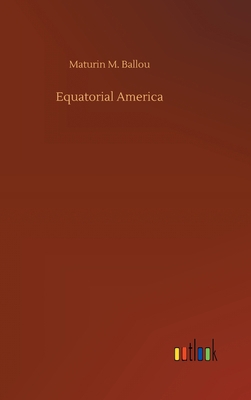 Equatorial America 3752383496 Book Cover