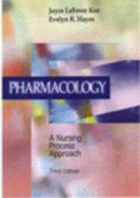 Pharmacology: A Nursing Process Approach 0721682995 Book Cover