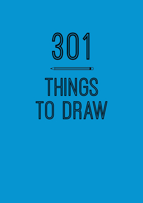 301 Things to Draw: Creative Prompts to Inspire... 0785839054 Book Cover