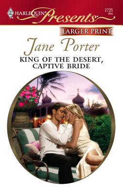 King of the Desert, Captive Bride [Large Print] 0373234899 Book Cover