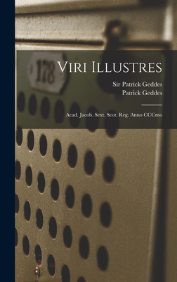 Viri Illustres: Acad. Jacob. Sext. Scot. Reg. A... 1016449836 Book Cover