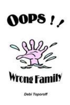 Oops! Wrong Family 1414044267 Book Cover