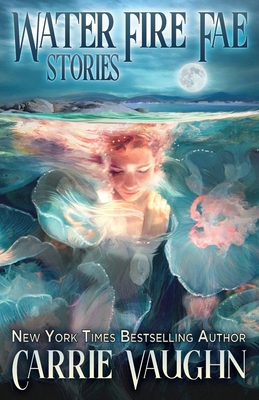 Water Fire Fae: Stories B0CBT53153 Book Cover