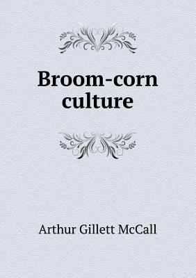 Broom-Corn Culture 5518432690 Book Cover