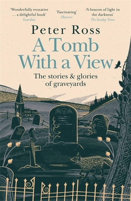 A Tomb with a View - The Stories & Glories of G... 1472267788 Book Cover