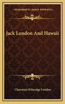 Jack London And Hawaii 116348847X Book Cover