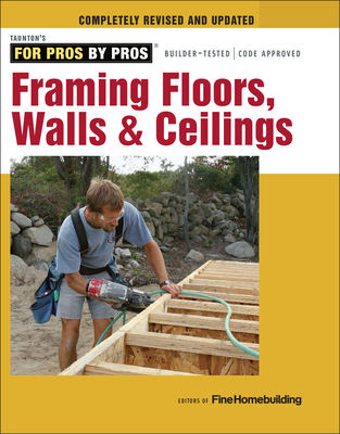 Framing Floors, Walls & Ceilings 1631860054 Book Cover