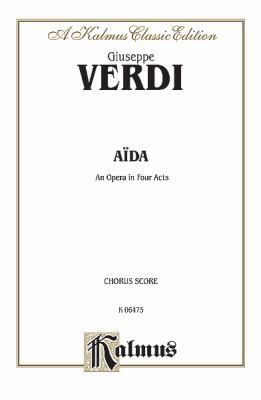 Aida: Chorus Score, A Kalmus Classic Edition 0769246311 Book Cover