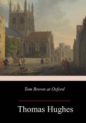 Tom Brown at Oxford 1982051655 Book Cover