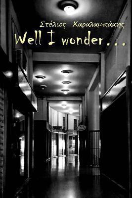 Well i wonder...: my day details [Greek] 1389553728 Book Cover