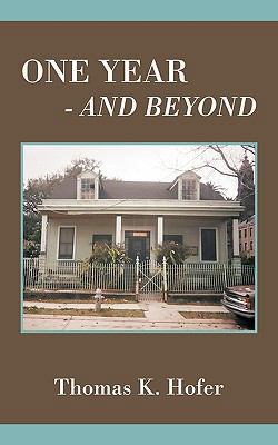 One Year - And Beyond 1440148473 Book Cover