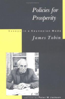 Policies for Prosperity: Essays in a Keynesian ... 0262700360 Book Cover