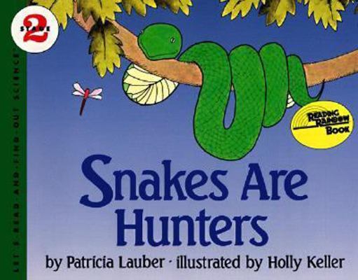 Snakes Are Hunters 0690046308 Book Cover