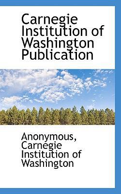 Carnegie Institution of Washington Publication 111749280X Book Cover