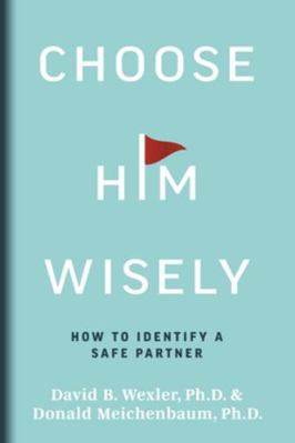 Choose Him Wisely: How to Identify a Safe Partner B0FX3MQMTX Book Cover