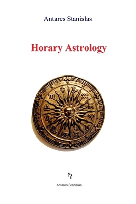 Horary Astrology 1539322106 Book Cover
