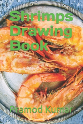 Shrimps Drawing Book B09TDQ269Y Book Cover