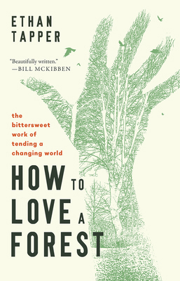 How to Love a Forest: The Bittersweet Work of T... B0CQGFPP6P Book Cover