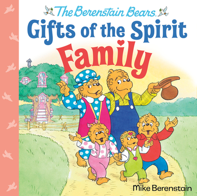 Family (Berenstain Bears Gifts of the Spirit) 0593302443 Book Cover