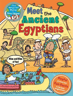 Meet the Ancient Egyptians: The Wonderful World... 1783251220 Book Cover