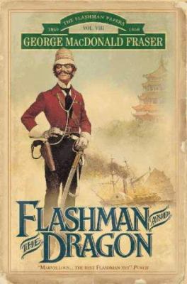 Flashman and the Dragon (The Flashman Papers) 0006513034 Book Cover