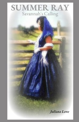 Summer Ray: Savannah's Calling B0G6K24J8K Book Cover