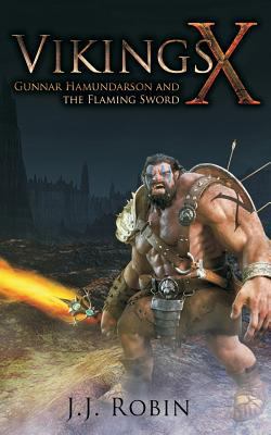 Vikings X: Gunnar Hamundarson And The Flaming S... 1539029255 Book Cover