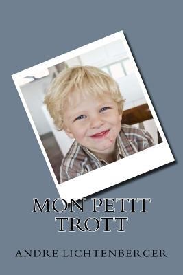 Mon petit Trott [French] 153084763X Book Cover