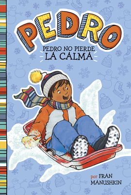 Pedro No Pierde la Calma = Pedro Keeps His Cool [Spanish] 1515857239 Book Cover