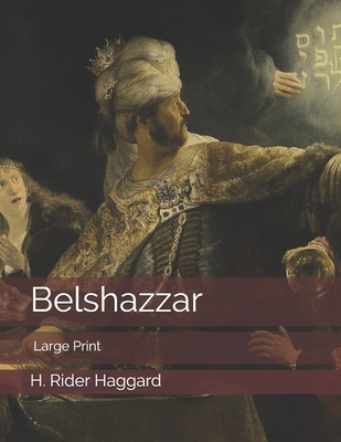 Belshazzar: Large Print 1655019384 Book Cover