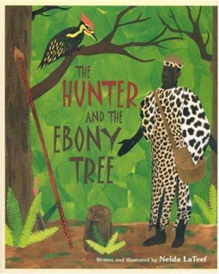 The Hunter and the Ebony Tree 0967792991 Book Cover