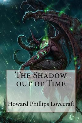 The Shadow out of Time Howard Phillips Lovecraft 1541296346 Book Cover