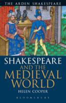Shakespeare and the Medieval World 1408172321 Book Cover