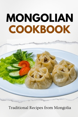 Mongolian Cookbook: Traditional Recipes from Mo... B0CNLV3S71 Book Cover