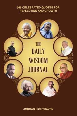The Daily Wisdom Journal: 365 Celebrated Quotes... B0CHL7K25J Book Cover