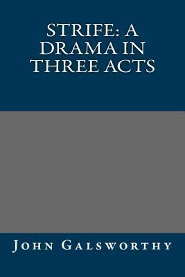 Strife: A Drama in Three Acts 1492378429 Book Cover