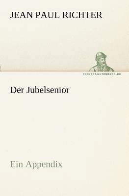 Der Jubelsenior [German] 3842407939 Book Cover