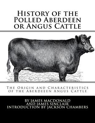 History of the Polled Aberdeen or Angus Cattle:... 197640519X Book Cover