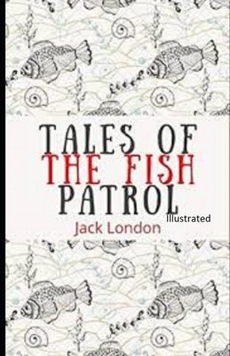 Tales of the Fish Patrol Illustrated B093RP1G7G Book Cover