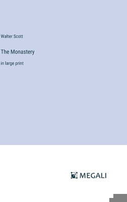 The Monastery: in large print 3387052952 Book Cover