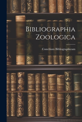 Bibliographia Zoologica [Multiple languages] 1021999547 Book Cover