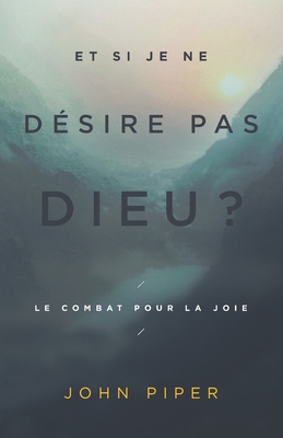 Et si je ne désire pas Dieu ?: Le combat pour l... [French] 2924595606 Book Cover