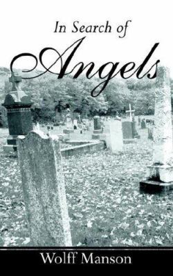In Search of Angels 1425916244 Book Cover