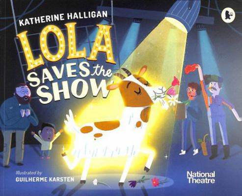 National Theatre: Lola Saves the Show 1529503930 Book Cover